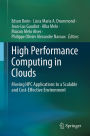High Performance Computing in Clouds: Moving HPC Applications to a Scalable and Cost-Effective Environment