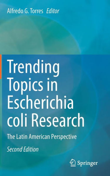 Trending Topics Escherichia coli Research: The Latin American Perspective