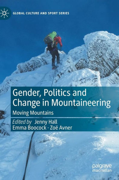 Gender, Politics and Change Mountaineering: Moving Mountains