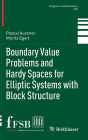 Boundary Value Problems and Hardy Spaces for Elliptic Systems with Block Structure