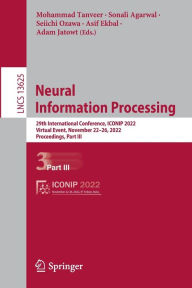Title: Neural Information Processing: 29th International Conference, ICONIP 2022, Virtual Event, November 22-26, 2022, Proceedings, Part III, Author: Mohammad Tanveer