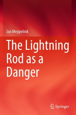 The Lightning Rod as a Danger