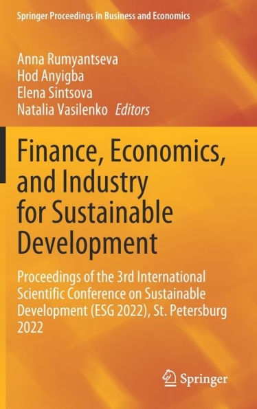 Finance, Economics, and Industry for Sustainable Development: Proceedings of the 3rd International Scientific Conference on Development (ESG 2022), St. Petersburg 2022