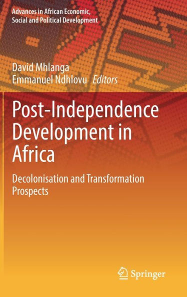 Post-Independence Development Africa: Decolonisation and Transformation Prospects