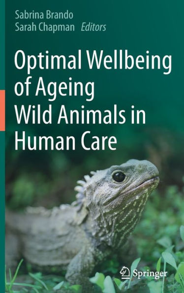 Optimal Wellbeing of Ageing Wild Animals Human Care