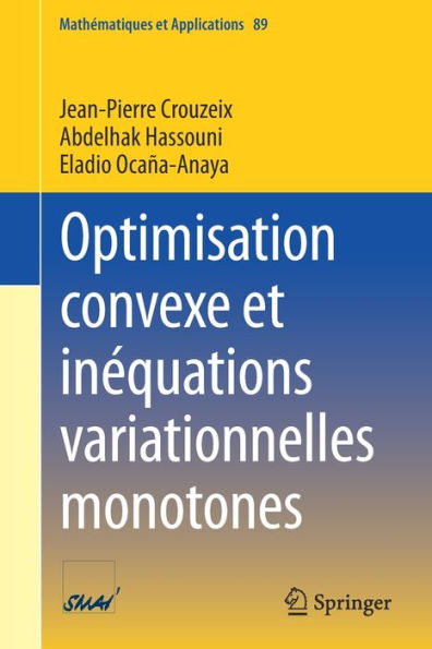 Optimisation convexe et inï¿½quations variationnelles monotones