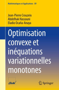 Title: Optimisation convexe et inéquations variationnelles monotones, Author: Jean-Pierre Crouzeix