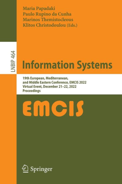 Information Systems: 19th European, Mediterranean, and Middle Eastern Conference, EMCIS 2022, Virtual Event, December 21-22, Proceedings