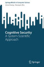 Cognitive Security: A System-Scientific Approach