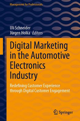 Digital Marketing the Automotive Electronics Industry: Redefining Customer Experience through Engagement