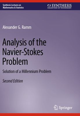 Analysis of the Navier-Stokes Problem: Solution a Millennium Problem