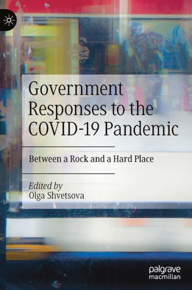 Government Responses to the COVID-19 Pandemic: Between a Rock and Hard Place