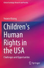 Children's Human Rights in the USA: Challenges and Opportunities