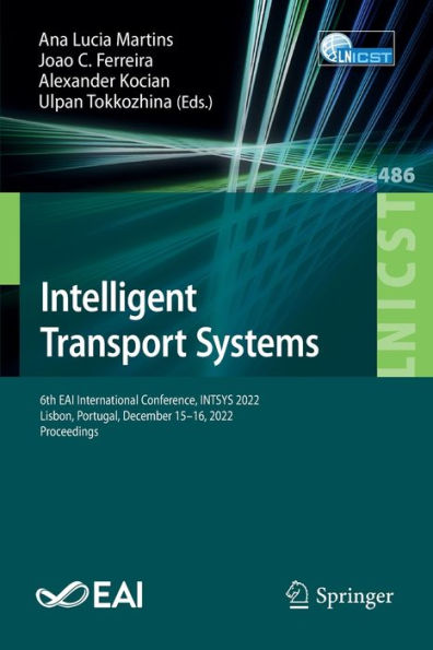 Intelligent Transport Systems: 6th EAI International Conference, INTSYS 2022, Lisbon, Portugal, December 15-16, Proceedings