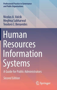 Title: Human Resources Information Systems: A Guide for Public Administrators, Author: Nicolas A. Valcik