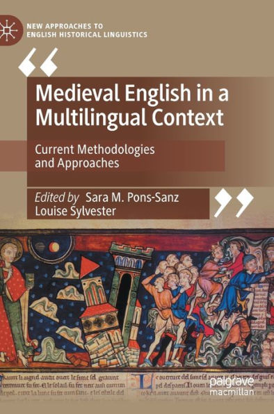 Medieval English a Multilingual Context: Current Methodologies and Approaches