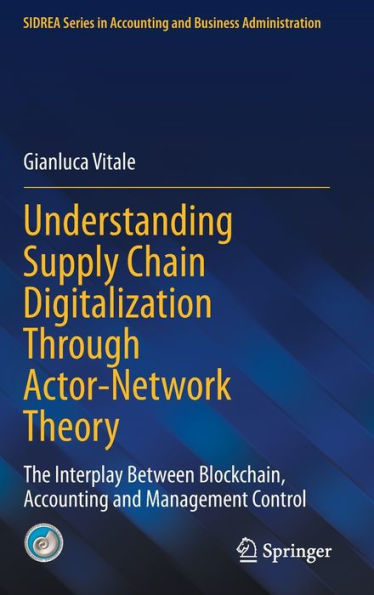 Understanding Supply Chain Digitalization Through Actor-Network Theory: The Interplay Between Blockchain, Accounting and Management Control