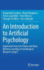 An Introduction to Artificial Psychology: Application Fuzzy Set Theory and Deep Machine Learning in Psychological Research using R