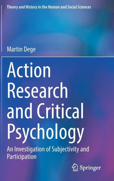 Action Research and Critical Psychology: An Investigation of Subjectivity Participation