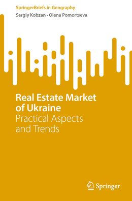 Real Estate Market of Ukraine: Practical Aspects and Trends