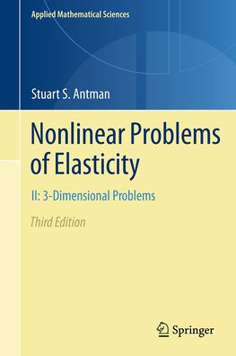Nonlinear Problems of Elasticity: II: 3-Dimensional Bodies