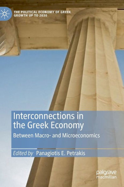 Interconnections the Greek Economy: Between Macro- and Microeconomics