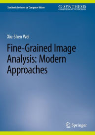 Title: Fine-Grained Image Analysis: Modern Approaches, Author: Xiu-Shen Wei