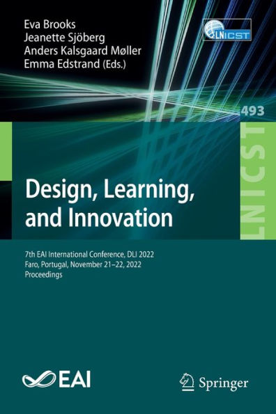 Design, Learning, and Innovation: 7th EAI International Conference, DLI 2022, Faro, Portugal, November 21-22, Proceedings