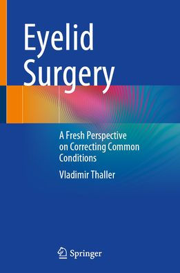 Eyelid Surgery: A Fresh Perspective on Correcting Common Conditions