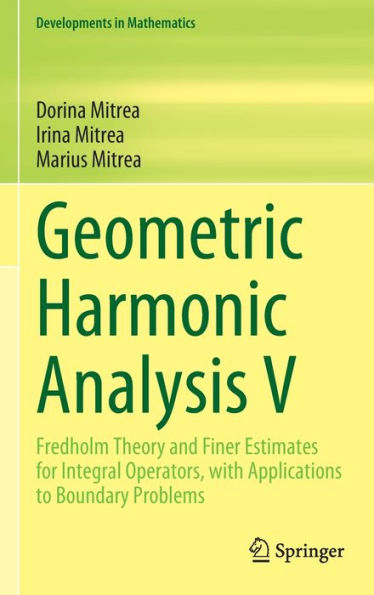 Geometric Harmonic Analysis V: Fredholm Theory and Finer Estimates for Integral Operators, with Applications to Boundary Problems