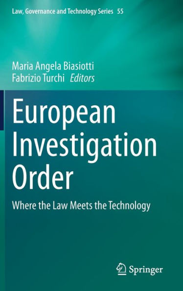 European Investigation Order: Where the Law Meets Technology