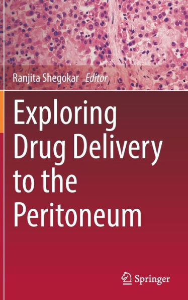 Exploring Drug Delivery to the Peritoneum