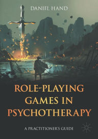 Free download books to read Role-Playing Games in Psychotherapy: A Practitioner's Guide in English DJVU
