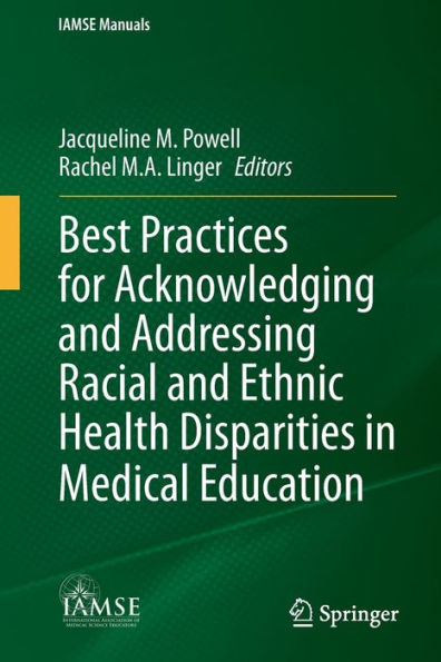 Best Practices for Acknowledging and Addressing Racial Ethnic Health Disparities Medical Education