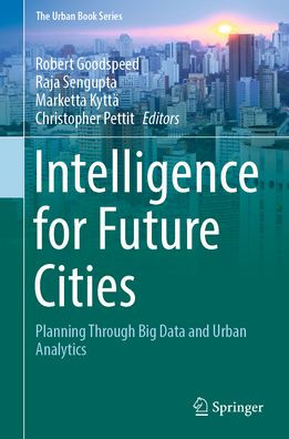 Intelligence for Future Cities: Planning Through Big Data and Urban Analytics