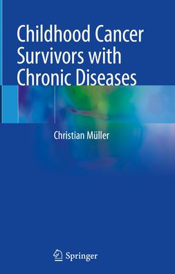 Childhood Cancer Survivors with Chronic Diseases