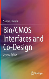Title: Bio/CMOS Interfaces and Co-Design, Author: Sandro Carrara