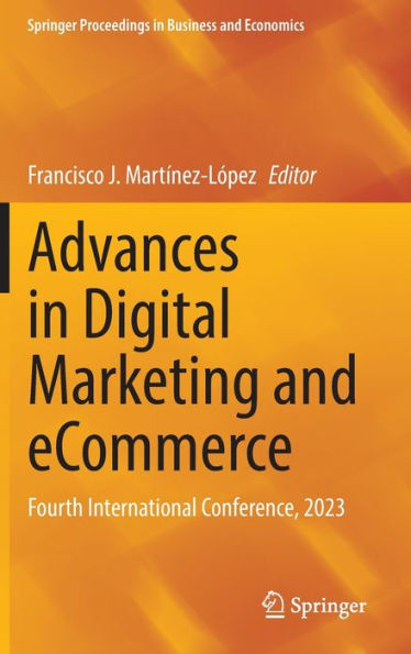 Advances Digital Marketing and eCommerce: Fourth International Conference, 2023