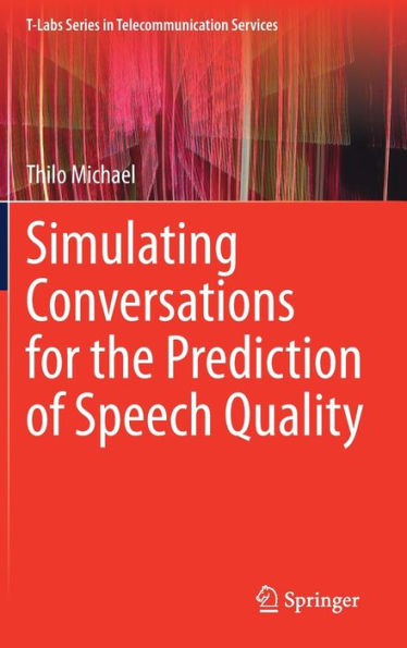 Simulating Conversations for the Prediction of Speech Quality