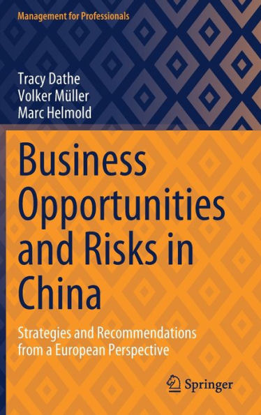 Business Opportunities and Risks China: Strategies Recommendations from a European Perspective