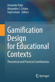 Title: Gamification Design for Educational Contexts: Theoretical and Practical Contributions, Author: Armando Toda