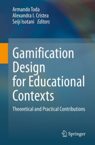 Title: Gamification Design for Educational Contexts: Theoretical and Practical Contributions, Author: Armando Toda
