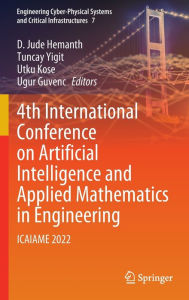 Title: 4th International Conference on Artificial Intelligence and Applied Mathematics in Engineering: ICAIAME 2022, Author: D. Jude Hemanth