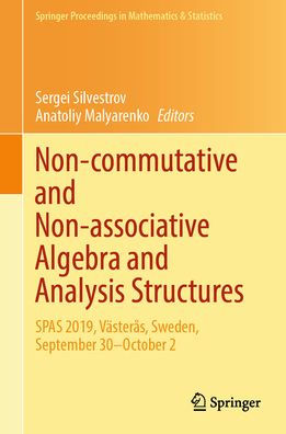 Non-commutative and Non-associative Algebra Analysis Structures: SPAS 2019, Västerås, Sweden, September 30-October 2