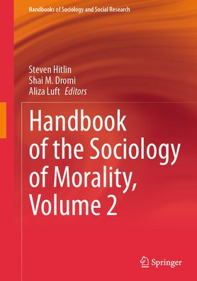 Handbook of the Sociology Morality, Volume 2