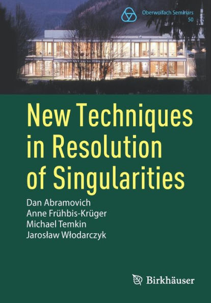 New Techniques Resolution of Singularities