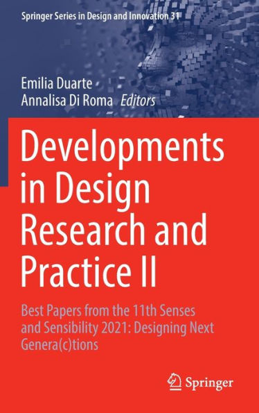 Developments Design Research and Practice II: Best Papers from the 11th Senses Sensibility 2021: Designing Next Genera(c)tions