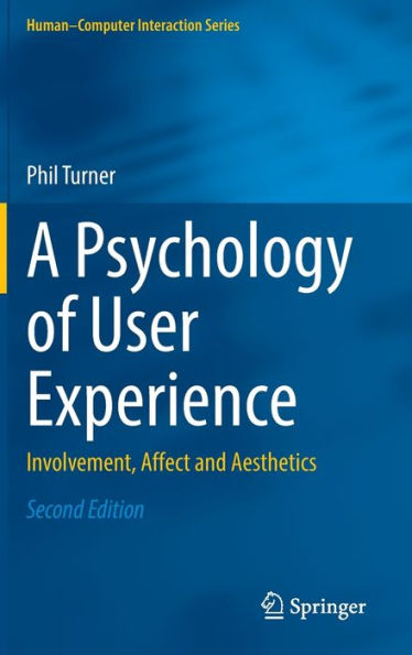 A Psychology of User Experience: Involvement, Affect and Aesthetics