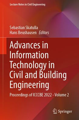 Advances Information Technology Civil and Building Engineering: Proceedings of ICCCBE 2022 - Volume 2