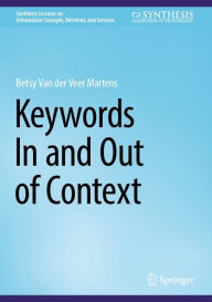 Title: Keywords In and Out of Context, Author: Betsy Van der Veer Martens